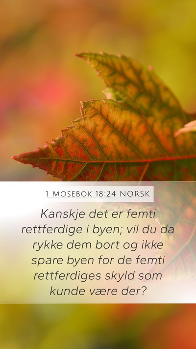 1 Mosebok 18:24 NORSK Mobile Phone Wallpaper - Kanskje det er femti rettferdige i byen; vil du - Mobile Bible Verse Wallpaper