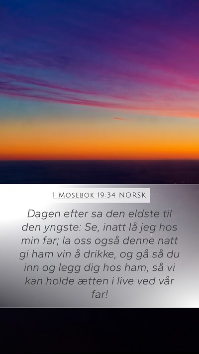1 Mosebok 19:34 NORSK Mobile Phone Wallpaper - Dagen efter sa den eldste til den yngste: Se, - Mobile Bible Verse Wallpaper