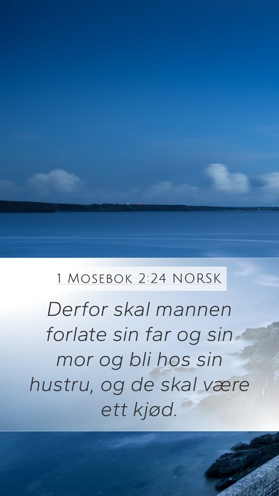 1 Mosebok 2:24 NORSK Mobile Phone Wallpaper - Derfor skal mannen forlate sin far og sin mor og - Mobile Bible Verse Wallpaper