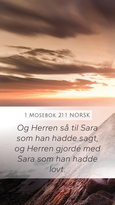 1 Mosebok 21:1 NORSK Mobile Phone Wallpaper - Og Herren så til Sara som han hadde sagt, og - Mobile Bible Verse Wallpaper