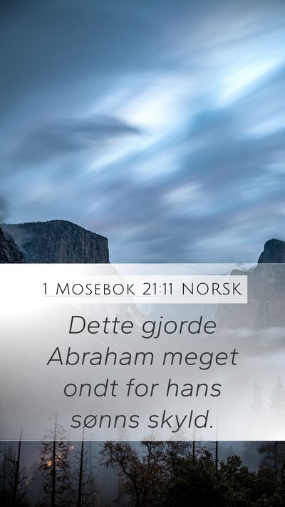 1 Mosebok 21:11 NORSK Mobile Phone Wallpaper - Dette gjorde Abraham meget ondt for hans sønns - Mobile Bible Verse Wallpaper