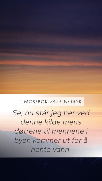1 Mosebok 24:13 NORSK Bible Verse Image
