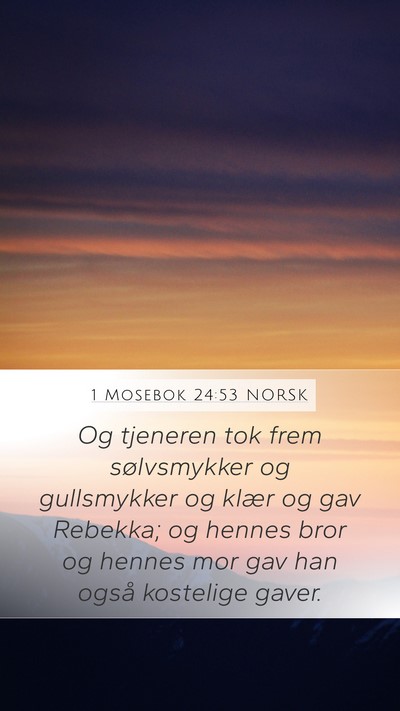 1 Mosebok 24:53 NORSK Bible Verse Image