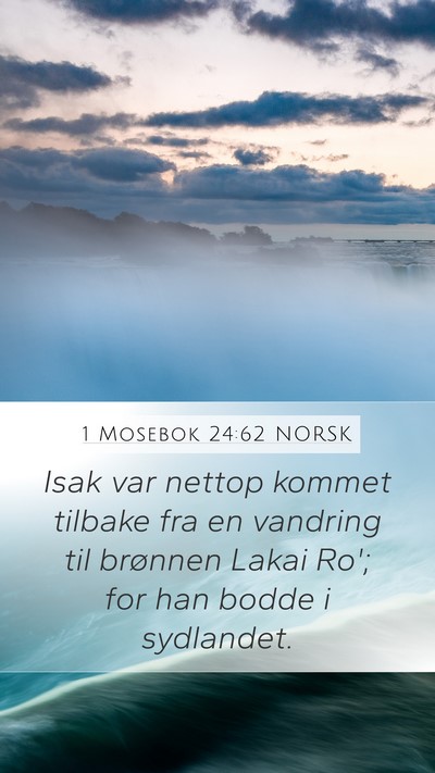 1 Mosebok 24:62 NORSK Bible Verse Image