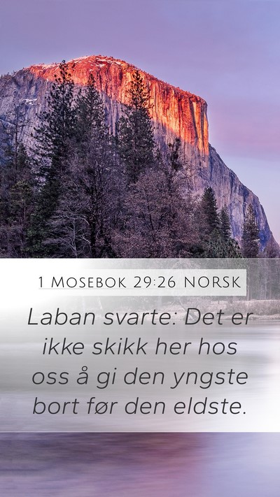 1 Mosebok 29:26 NORSK Mobile Phone Wallpaper - Laban svarte: Det er ikke skikk her hos oss å gi - Mobile Bible Verse Wallpaper