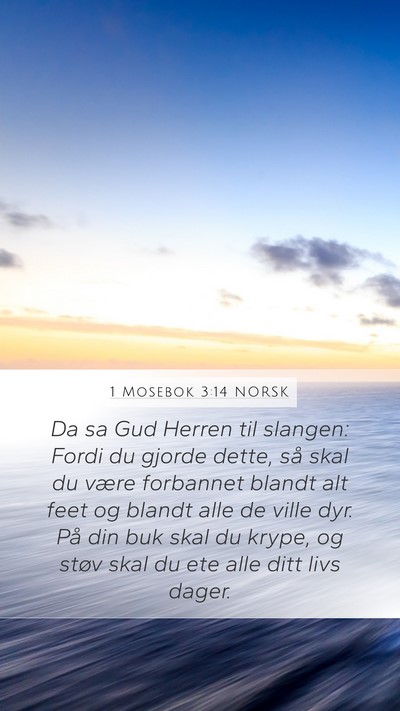 1 Mosebok 3:14 NORSK Mobile Phone Wallpaper - Da sa Gud Herren til slangen: Fordi du gjorde - Mobile Bible Verse Wallpaper