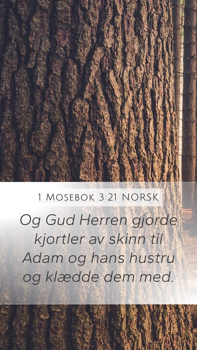 1 Mosebok 3:21 NORSK Mobile Phone Wallpaper - Og Gud Herren gjorde kjortler av skinn til Adam - Mobile Bible Verse Wallpaper