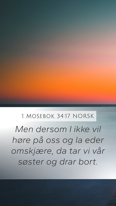 1 Mosebok 34:17 NORSK Mobile Phone Wallpaper - Men dersom I ikke vil høre på oss og la eder - Mobile Bible Verse Wallpaper