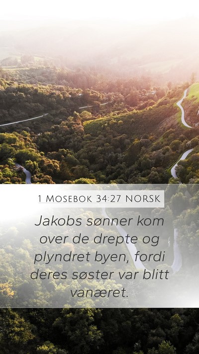 1 Mosebok 34:27 NORSK Mobile Phone Wallpaper - Jakobs sønner kom over de drepte og plyndret - Mobile Bible Verse Wallpaper
