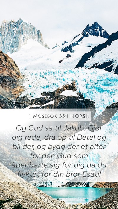 1 Mosebok 35:1 NORSK Mobile Phone Wallpaper - Og Gud sa til Jakob: Gjør dig rede, dra op til - Mobile Bible Verse Wallpaper