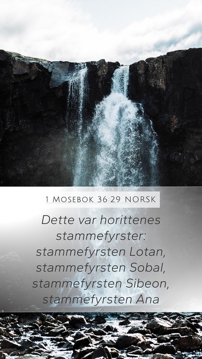 1 Mosebok 36:29 NORSK Mobile Phone Wallpaper - Dette var horittenes stammefyrster: stammefyrsten - Mobile Bible Verse Wallpaper