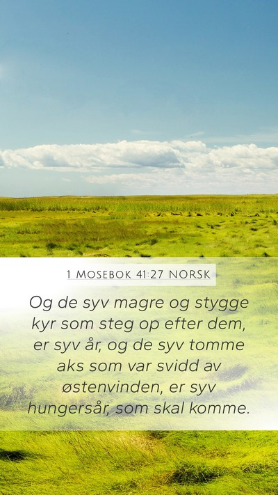 1 Mosebok 41:27 NORSK Mobile Phone Wallpaper - Og de syv magre og stygge kyr som steg op efter - Mobile Bible Verse Wallpaper