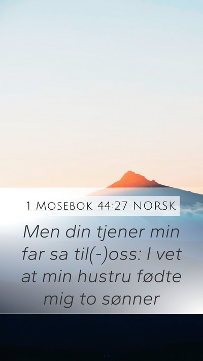 1 Mosebok 44:27 NORSK Bible Verse Image