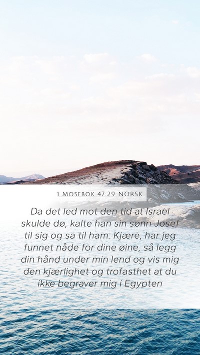 1 Mosebok 47:29 NORSK Bible Verse Image