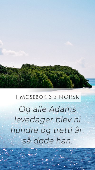 1 Mosebok 5:5 NORSK Mobile Phone Wallpaper - Og alle Adams levedager blev ni hundre og tretti - Mobile Bible Verse Wallpaper