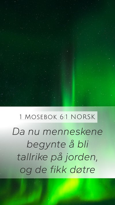 1 Mosebok 6:1 NORSK Mobile Phone Wallpaper - Da nu menneskene begynte å bli tallrike på - Mobile Bible Verse Wallpaper