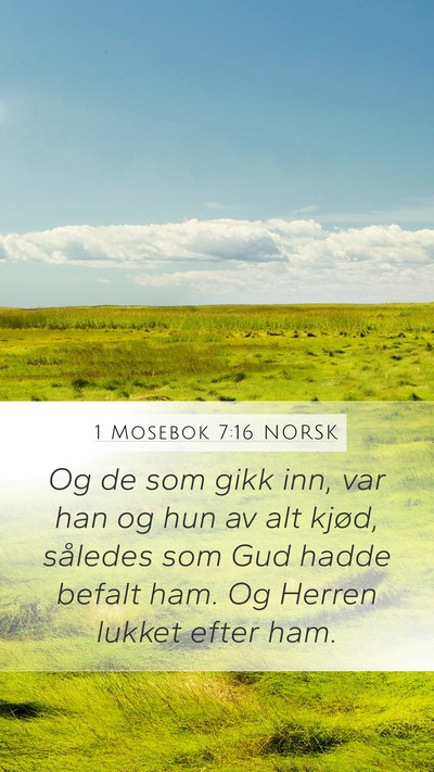 1 Mosebok 7:16 NORSK Mobile Phone Wallpaper - Og de som gikk inn, var han og hun av alt kjød, - Mobile Bible Verse Wallpaper