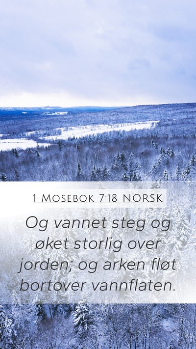 1 Mosebok 7:18 NORSK Mobile Phone Wallpaper - Og vannet steg og øket storlig over jorden; og - Mobile Bible Verse Wallpaper