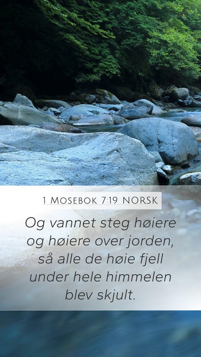 1 Mosebok 7:19 NORSK Mobile Phone Wallpaper - Og vannet steg høiere og høiere over jorden, - Mobile Bible Verse Wallpaper