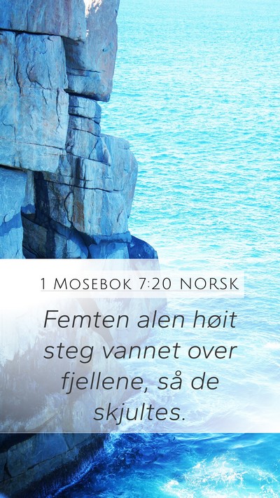 1 Mosebok 7:20 NORSK Mobile Phone Wallpaper - Femten alen høit steg vannet over fjellene, så - Mobile Bible Verse Wallpaper
