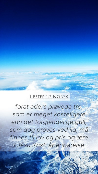 1 Peter 1:7 NORSK Bible Verse Image
