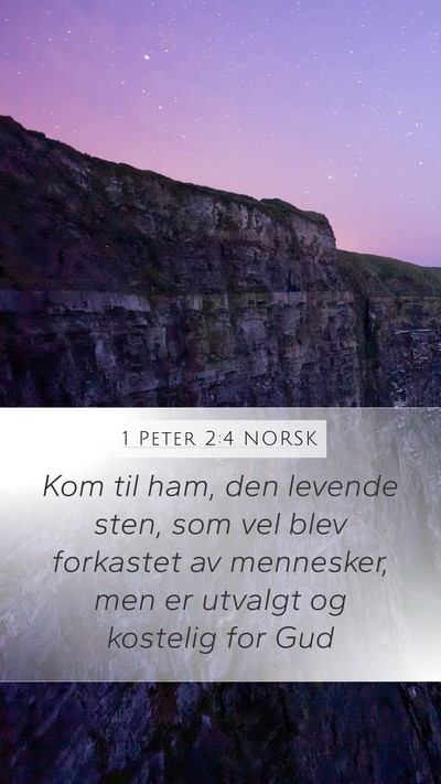 1 Peter 2:4 NORSK Bible Verse Image