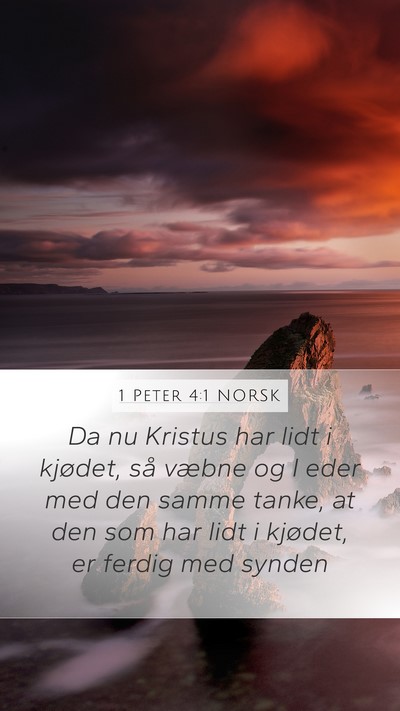 1 Peter 4:1 NORSK Bible Verse Image