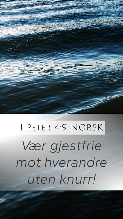 1 Peter 4:9 NORSK Mobile Phone Wallpaper - Vær gjestfrie mot hverandre uten - Mobile Bible Verse Wallpaper