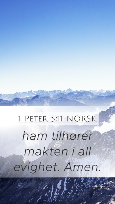 1 Peter 5:11 NORSK Mobile Phone Wallpaper - ham tilhører makten i all evighet. - Mobile Bible Verse Wallpaper