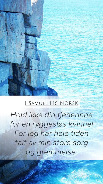 1 Samuel 1:16 NORSK Bible Verse Image
