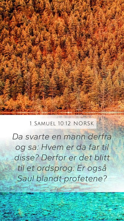 1 Samuel 10:12 NORSK Mobile Phone Wallpaper - Da svarte en mann derfra og sa: Hvem er da far - Mobile Bible Verse Wallpaper