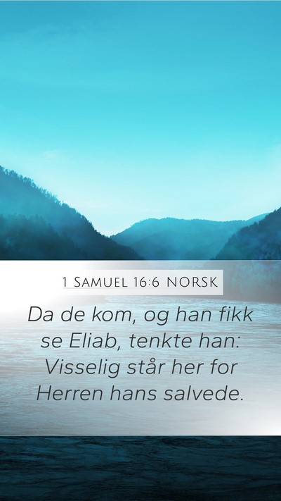 1 Samuel 16:6 NORSK Bible Verse Image