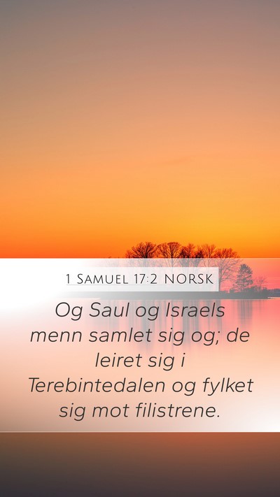 1 Samuel 17:2 NORSK Mobile Phone Wallpaper - Og Saul og Israels menn samlet sig og; de leiret - Mobile Bible Verse Wallpaper