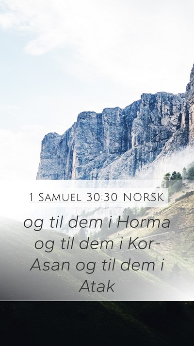 1 Samuel 30:30 NORSK Mobile Phone Wallpaper - og til dem i Horma og til dem i Kor-Asan og til - Mobile Bible Verse Wallpaper