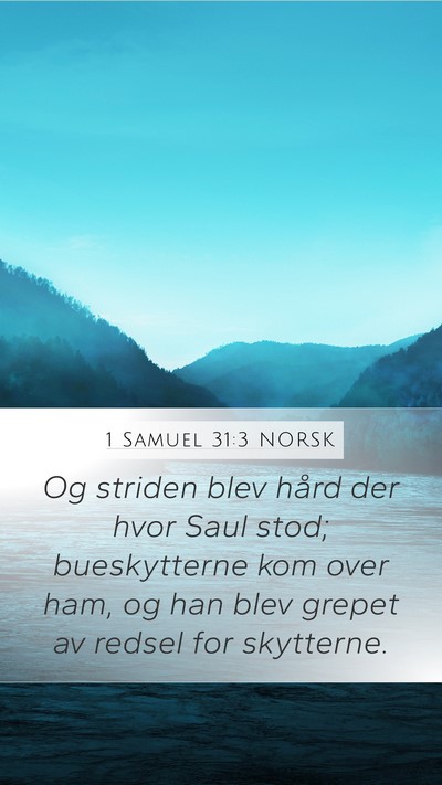 1 Samuel 31:3 NORSK Bible Verse Image