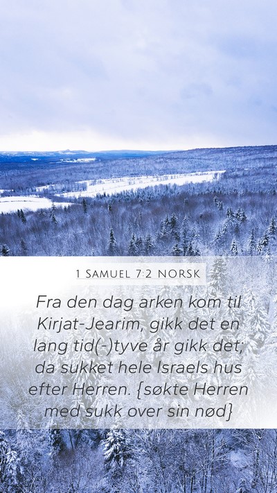 1 Samuel 7:2 NORSK Mobile Phone Wallpaper - Fra den dag arken kom til Kirjat-Jearim, gikk det - Mobile Bible Verse Wallpaper