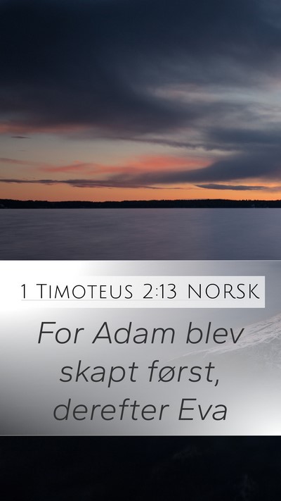 1 Timoteus 2:13 NORSK Bible Verse Image