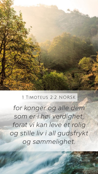 1 Timoteus 2:2 NORSK Mobile Phone Wallpaper - for konger og alle dem som er i høi verdighet, - Mobile Bible Verse Wallpaper