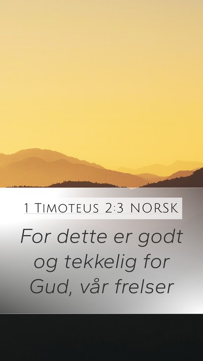 1 Timoteus 2:3 NORSK Bible Verse Image