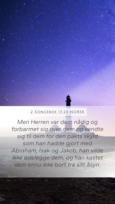 2 Kongebok 13:23 NORSK Bible Verse Image