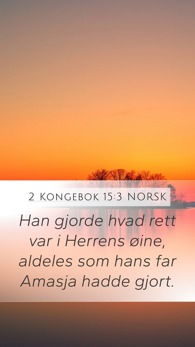2 Kongebok 15:3 NORSK Bible Verse Image