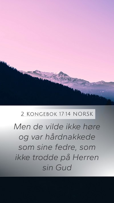 2 Kongebok 17:14 NORSK Bible Verse Image