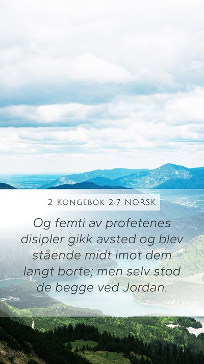 2 Kongebok 2:7 NORSK Bible Verse Image