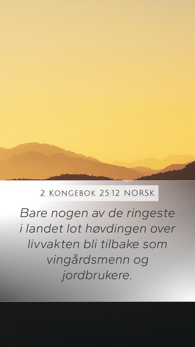 2 Kongebok 25:12 NORSK Bible Verse Image