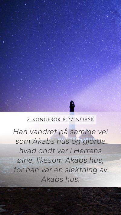 2 Kongebok 8:27 NORSK Bible Verse Image
