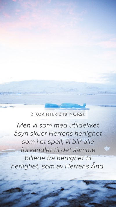 2 Korinter 3:18 NORSK Bible Verse Image