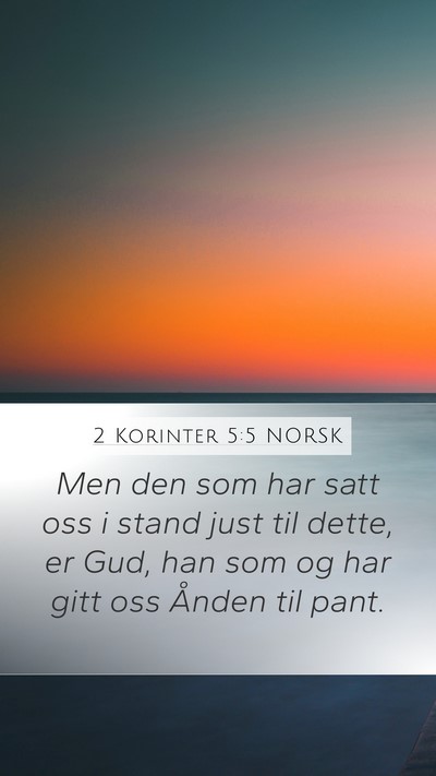 2 Korinter 5:5 NORSK Mobile Phone Wallpaper - Men den som har satt oss i stand just til dette, - Mobile Bible Verse Wallpaper
