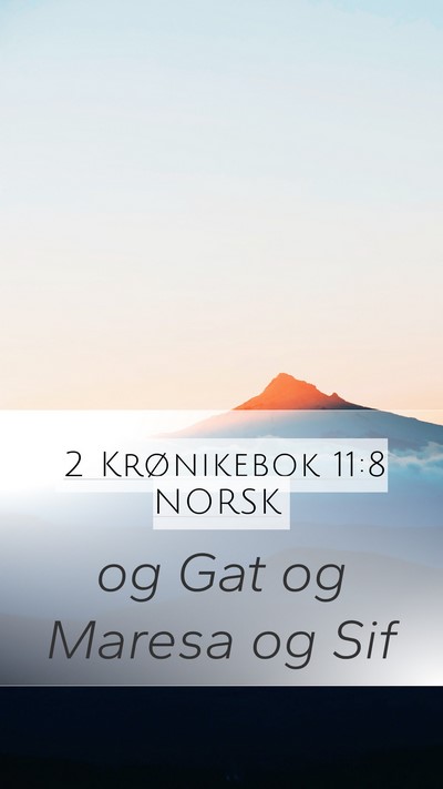 2 Krønikebok 11:8 NORSK Mobile Phone Wallpaper - og Gat og Maresa og - Mobile Bible Verse Wallpaper