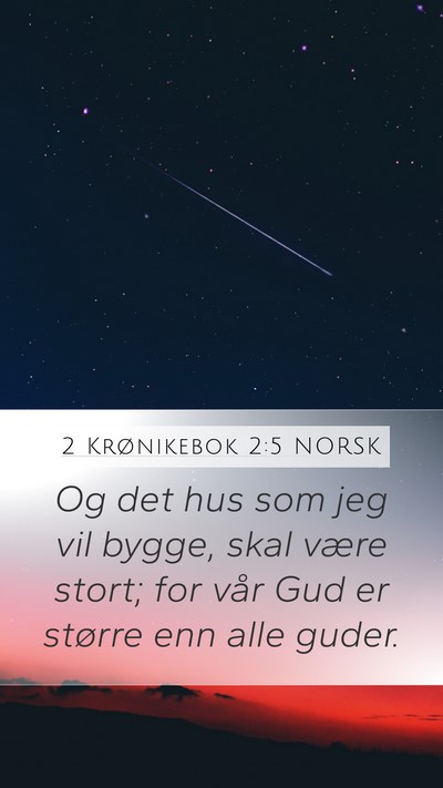2 Krønikebok 2:5 NORSK Bible Verse Image