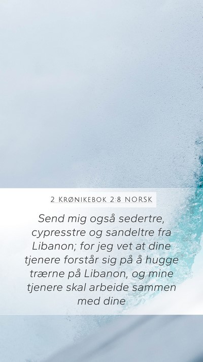 2 Krønikebok 2:8 NORSK Bible Verse Image